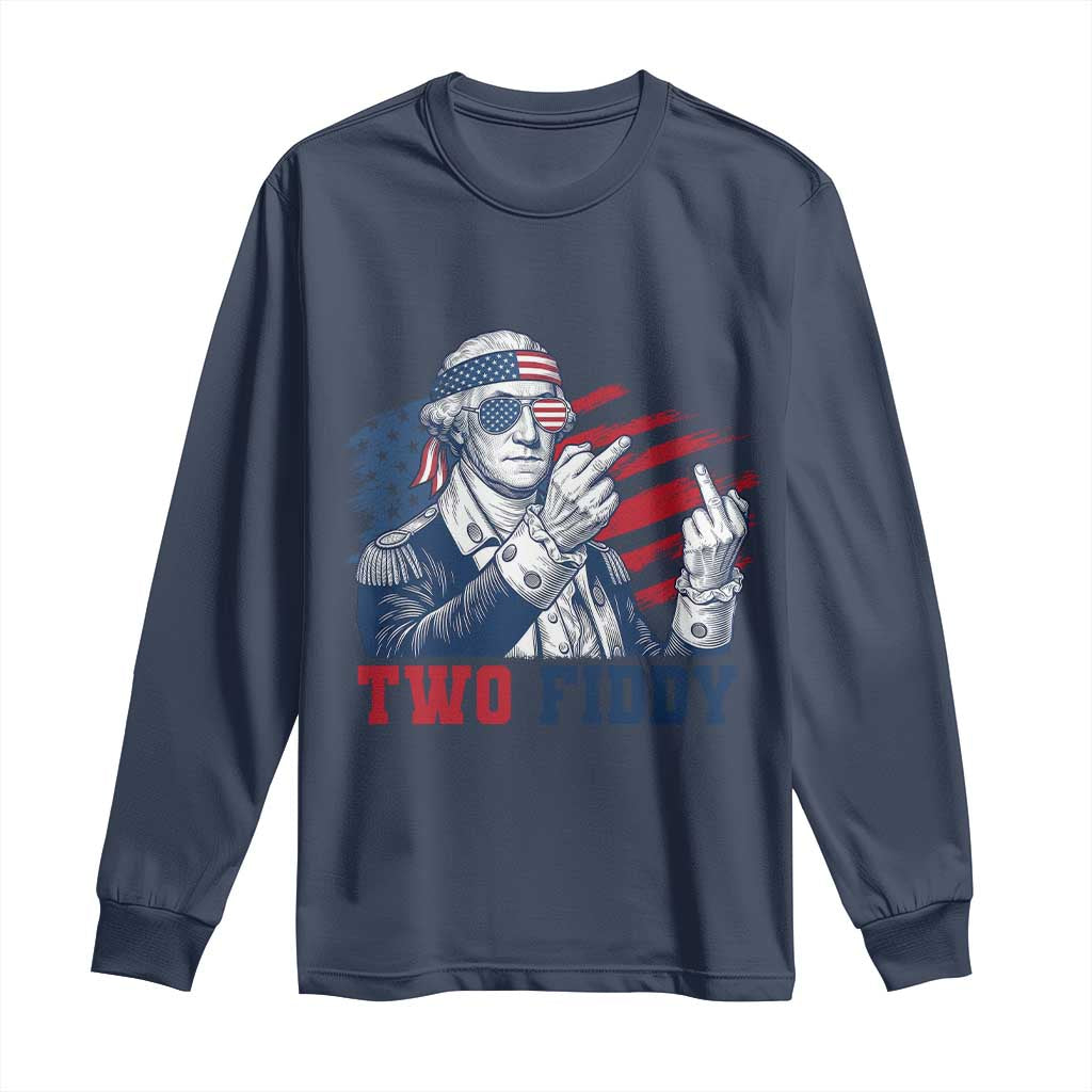 Two Fiddy 250th Anniversary Long Sleeve Shirt Funny George Washington 4th of July