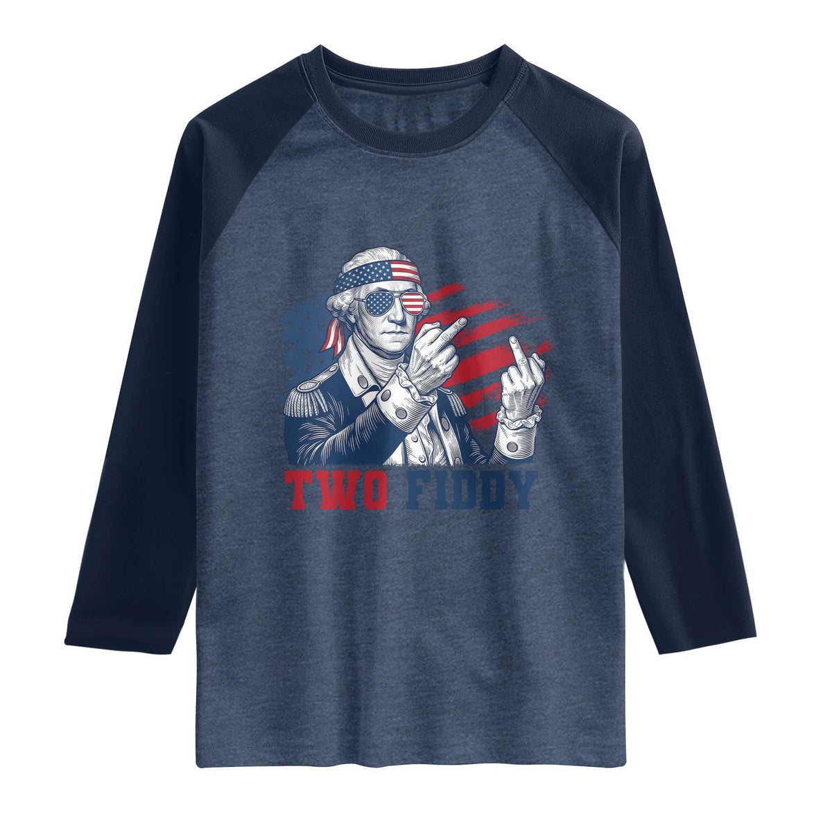 Two Fiddy 250th Anniversary Raglan Shirt Funny George Washington 4th of July