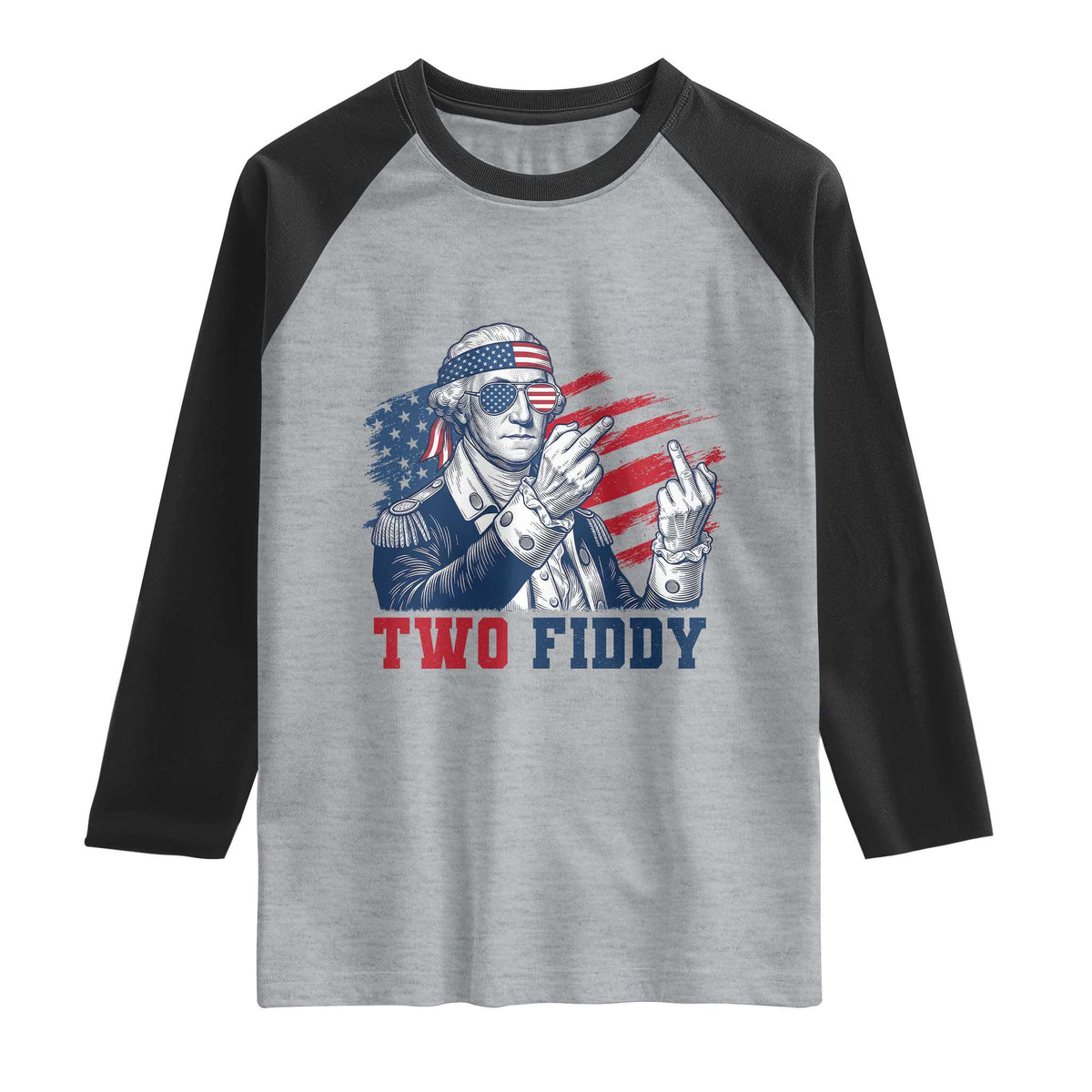 Two Fiddy 250th Anniversary Raglan Shirt Funny George Washington 4th of July