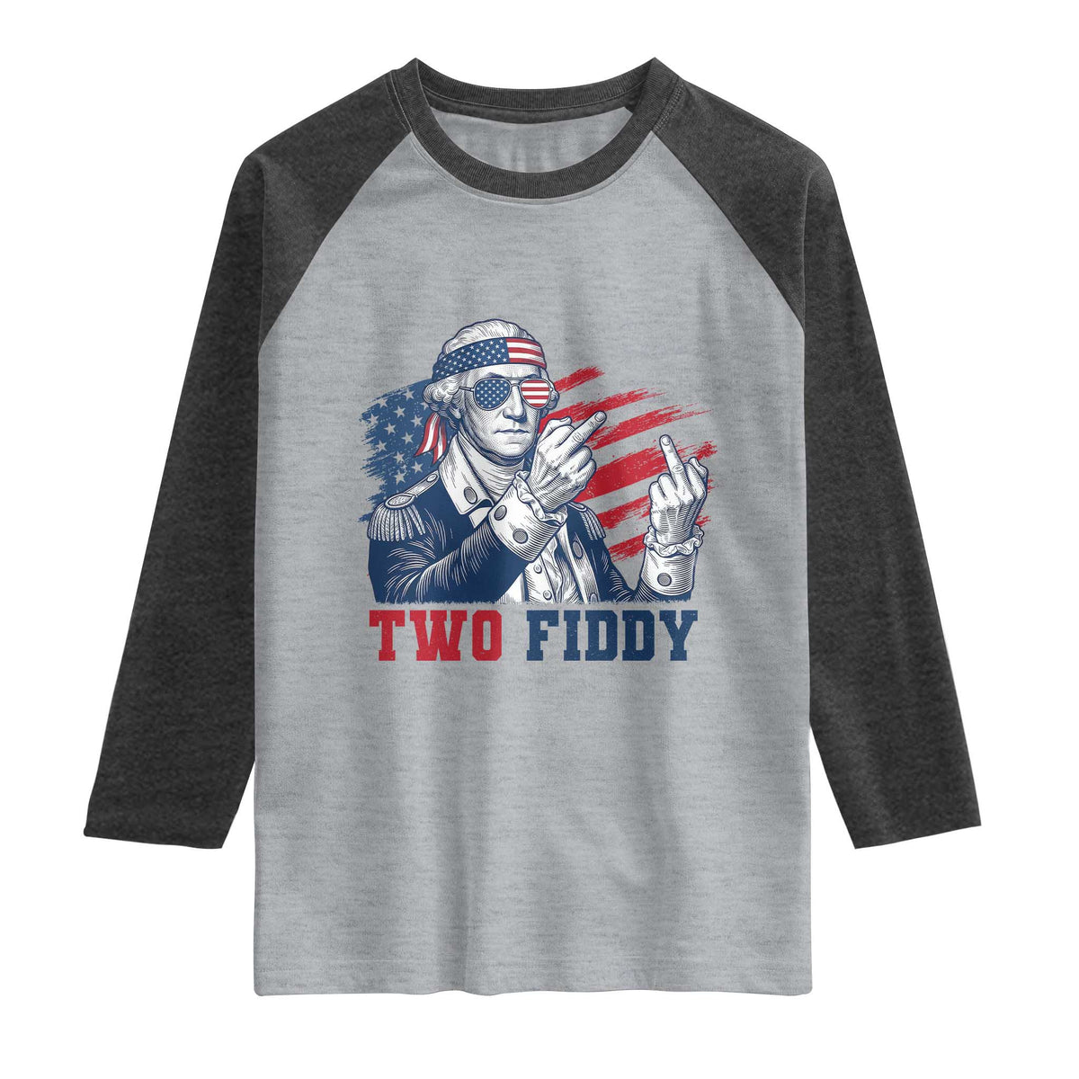 Two Fiddy 250th Anniversary Raglan Shirt Funny George Washington 4th of July