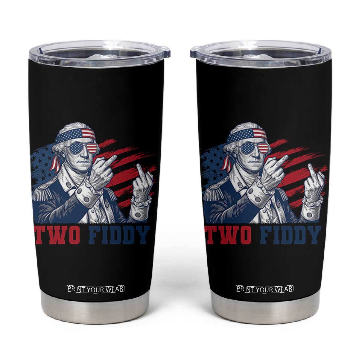 Two Fiddy 250th Anniversary Tumbler Cup Funny George Washington 4th of July TS14 Black Print Your Wear