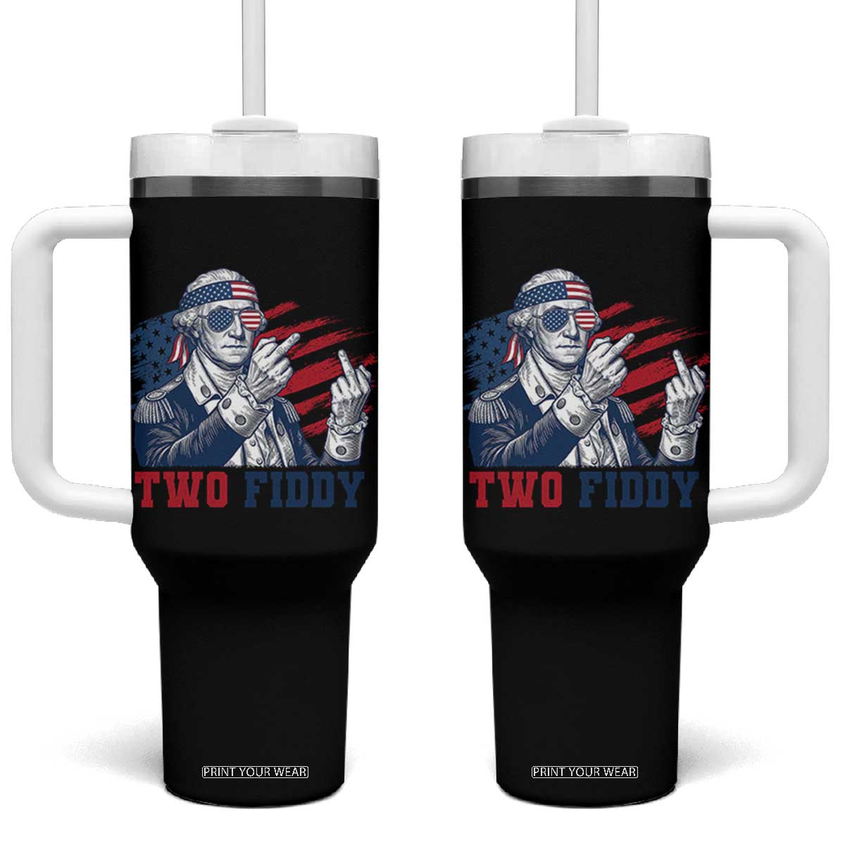 Two Fiddy 250th Anniversary Tumbler With Handle Funny George Washington 4th of July TS14 One Size: 40 oz Black Print Your Wear