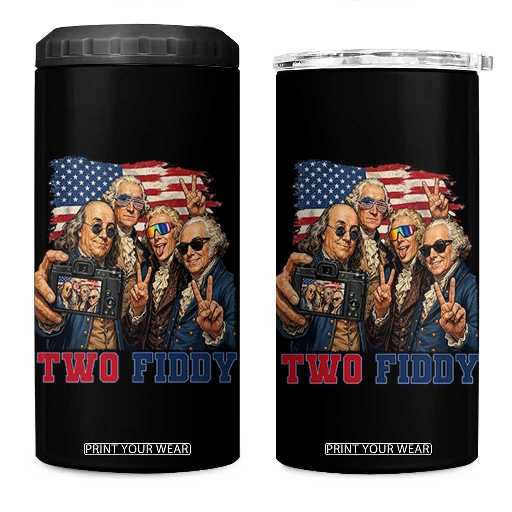 Two Fiddy 250th Anniversary 4 in 1 Can Cooler Tumbler Funny Founding Father 4th of July