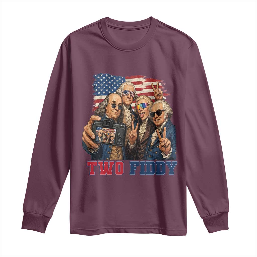 Two Fiddy 250th Anniversary Long Sleeve Shirt Funny Founding Father 4th of July