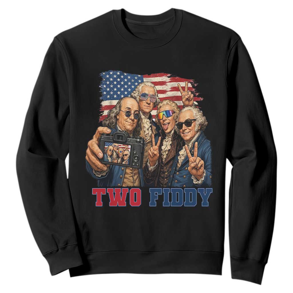 Two Fiddy 250th Anniversary Sweatshirt Funny Founding Father 4th of July