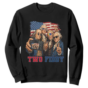 Two Fiddy 250th Anniversary Sweatshirt Funny Founding Father 4th of July