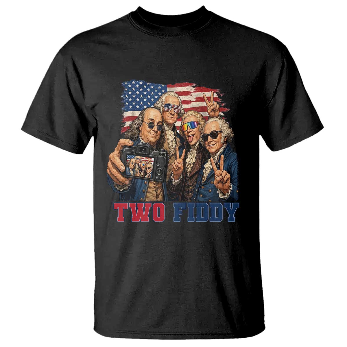 Two Fiddy 250th Anniversary T Shirt Funny Founding Father 4th of July