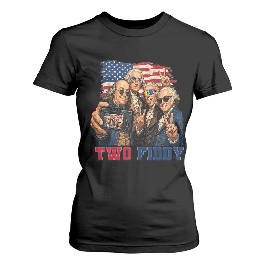 Two Fiddy 250th Anniversary T Shirt For Women Funny Founding Father 4th of July