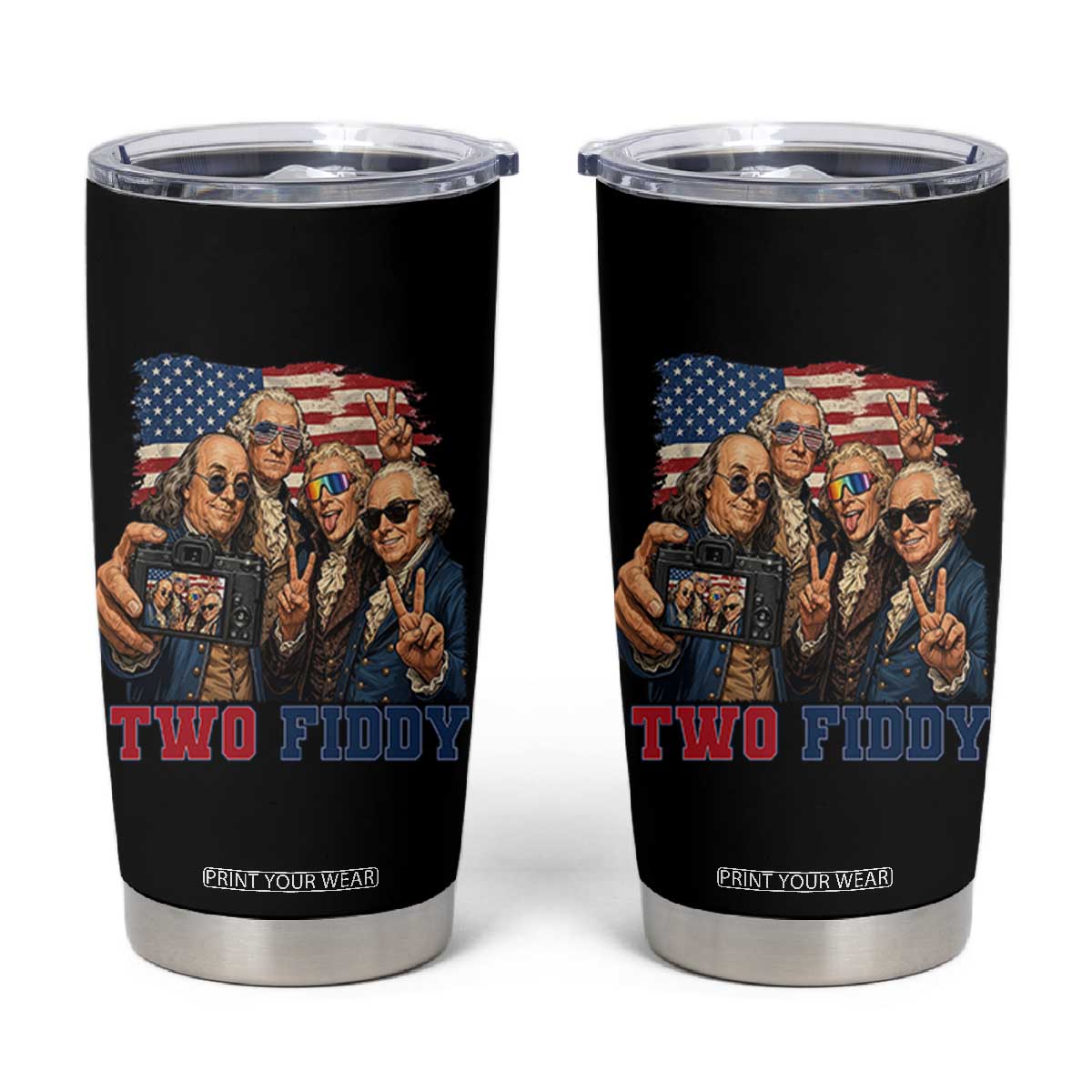 Two Fiddy 250th Anniversary Tumbler Cup Funny Founding Father 4th of July