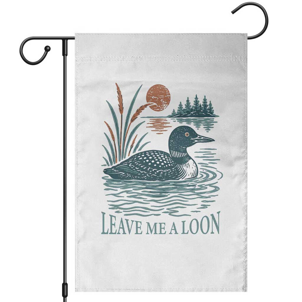 Leave Me A Loon Vintage Lake Bird Garden Flag Funny Loon Pun Nature Bird Lovers