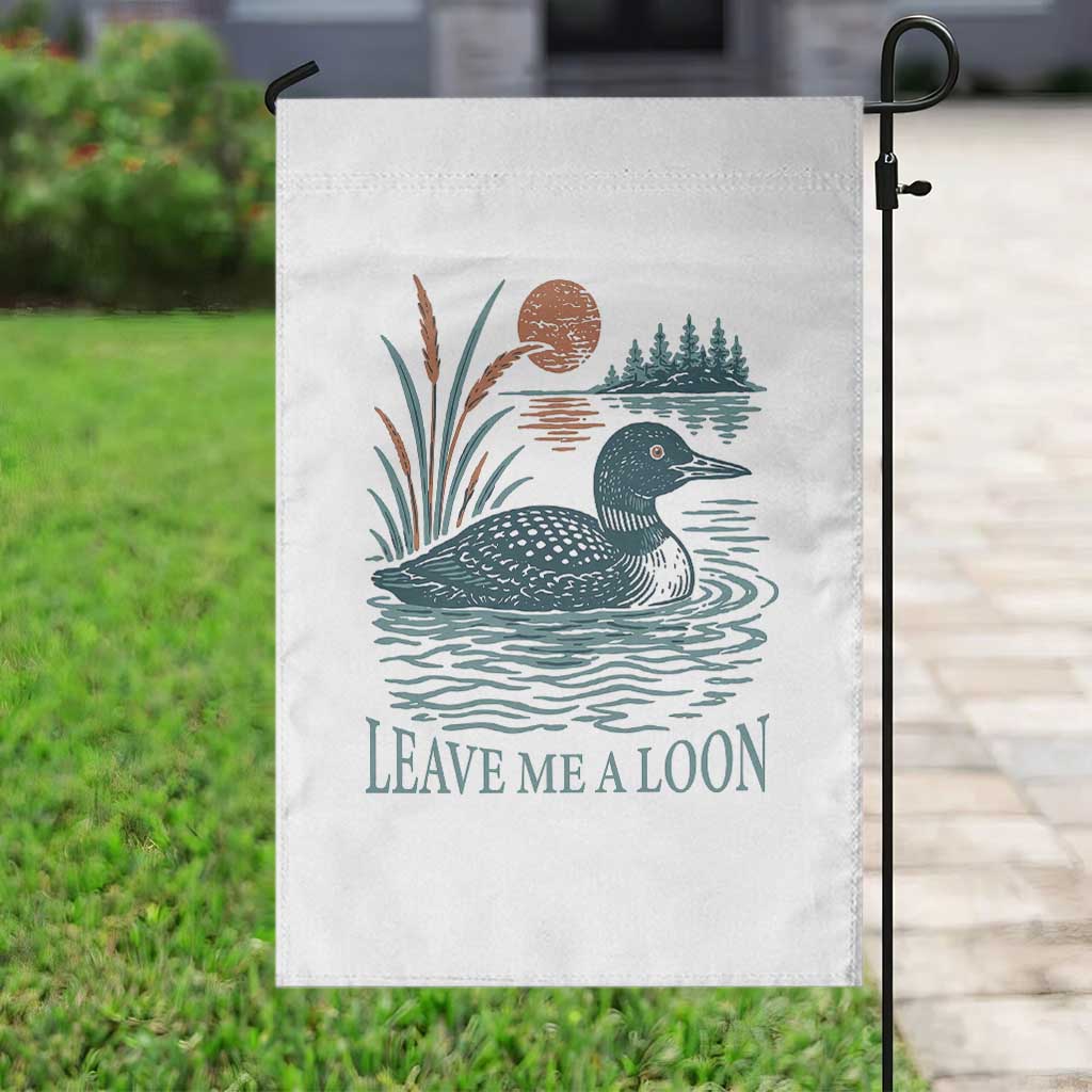 Leave Me A Loon Vintage Lake Bird Garden Flag Funny Loon Pun Nature Bird Lovers