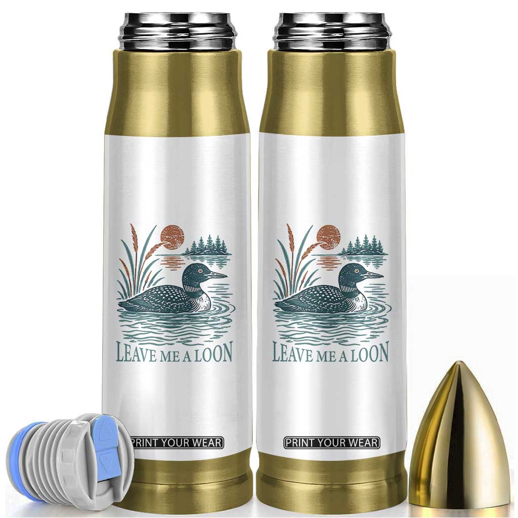Leave Me A Loon Vintage Lake Bird Bullet Tumbler Funny Loon Pun Nature Bird Lovers