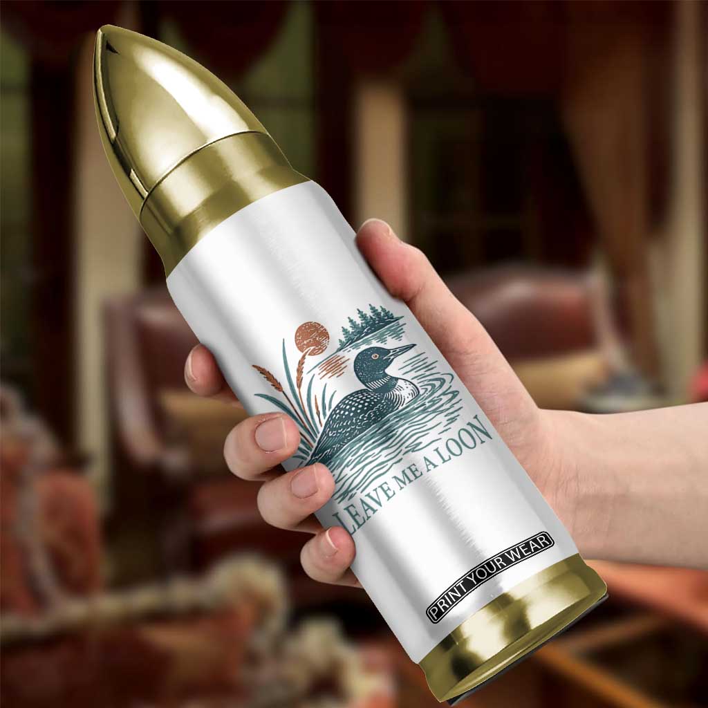 Leave Me A Loon Vintage Lake Bird Bullet Tumbler Funny Loon Pun Nature Bird Lovers