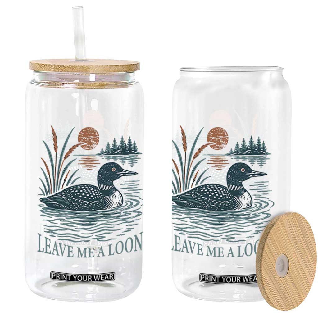 Leave Me A Loon Vintage Lake Bird Glass Can Funny Loon Pun Nature Bird Lovers