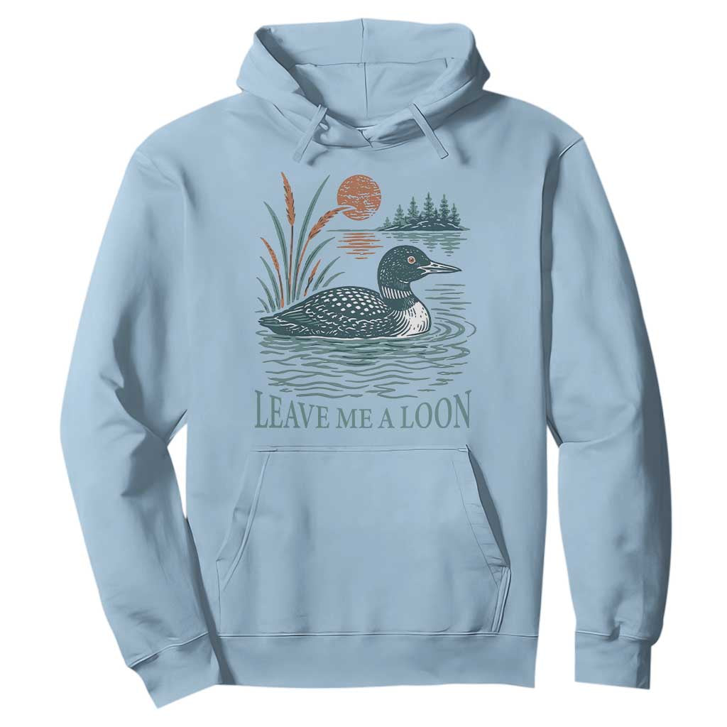 Leave Me A Loon Vintage Lake Bird Hoodie Funny Loon Pun Nature Bird Lovers