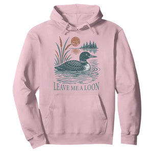 Leave Me A Loon Vintage Lake Bird Hoodie Funny Loon Pun Nature Bird Lovers