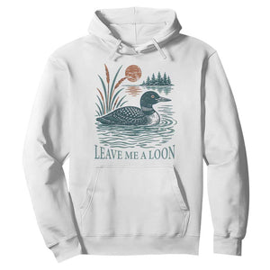 Leave Me A Loon Vintage Lake Bird Hoodie Funny Loon Pun Nature Bird Lovers