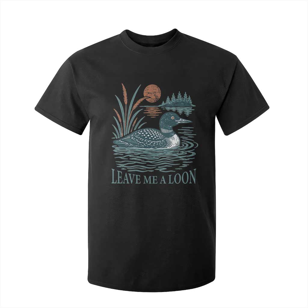 Leave Me A Loon Vintage Lake Bird T Shirt For Kid Funny Loon Pun Nature Bird Lovers