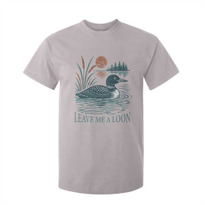 Leave Me A Loon Vintage Lake Bird T Shirt For Kid Funny Loon Pun Nature Bird Lovers