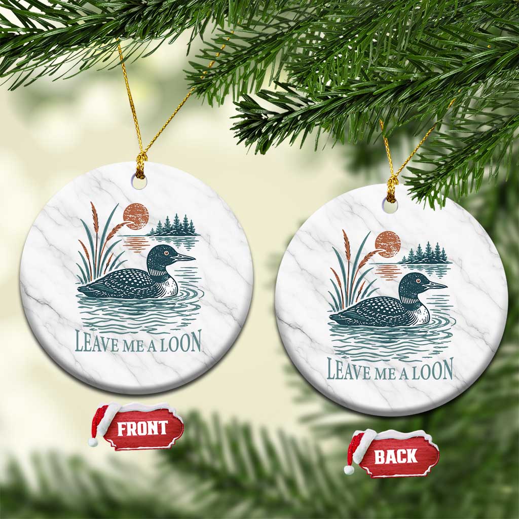Leave Me A Loon Vintage Lake Bird Ceramic Ornament Funny Loon Pun Nature Bird Lovers