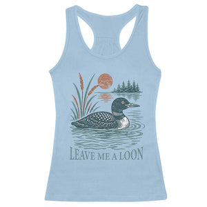 Leave Me A Loon Vintage Lake Bird Racerback Tank Top Funny Loon Pun Nature Bird Lovers