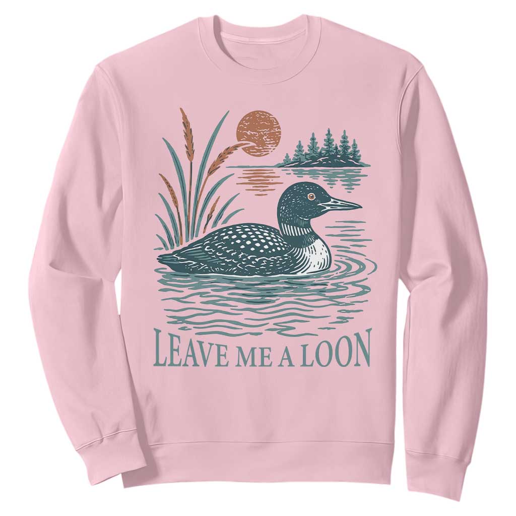 Leave Me A Loon Vintage Lake Bird Sweatshirt Funny Loon Pun Nature Bird Lovers