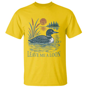 Leave Me A Loon Vintage Lake Bird T Shirt Funny Loon Pun Nature Bird Lovers