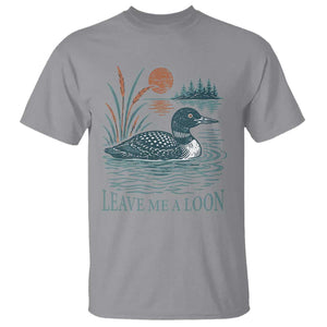 Leave Me A Loon Vintage Lake Bird T Shirt Funny Loon Pun Nature Bird Lovers