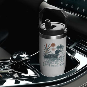 Leave Me A Loon Vintage Lake Bird Flip Straw Tumbler Funny Loon Pun Nature Bird Lovers