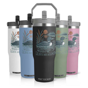 Leave Me A Loon Vintage Lake Bird Flip Straw Tumbler Funny Loon Pun Nature Bird Lovers