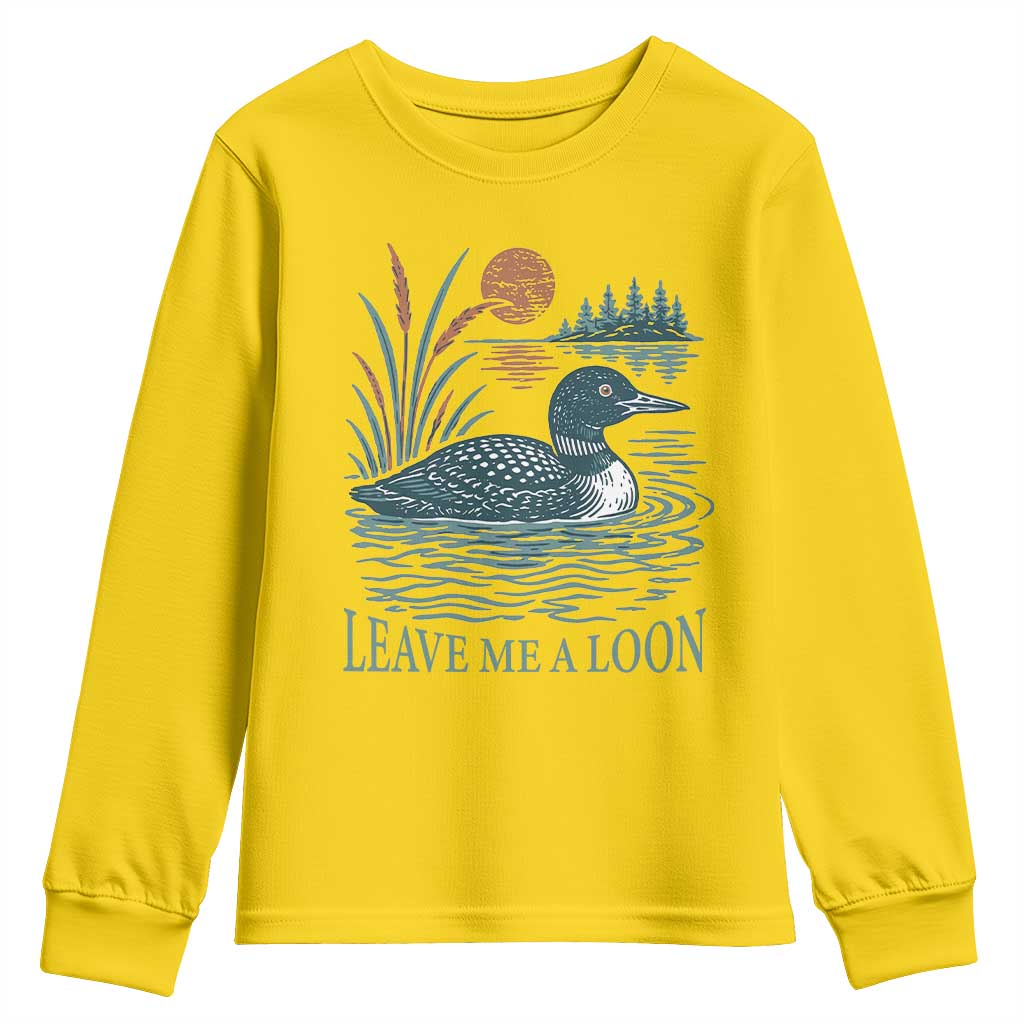 Leave Me A Loon Vintage Lake Bird Youth Sweatshirt Funny Loon Pun Nature Bird Lovers
