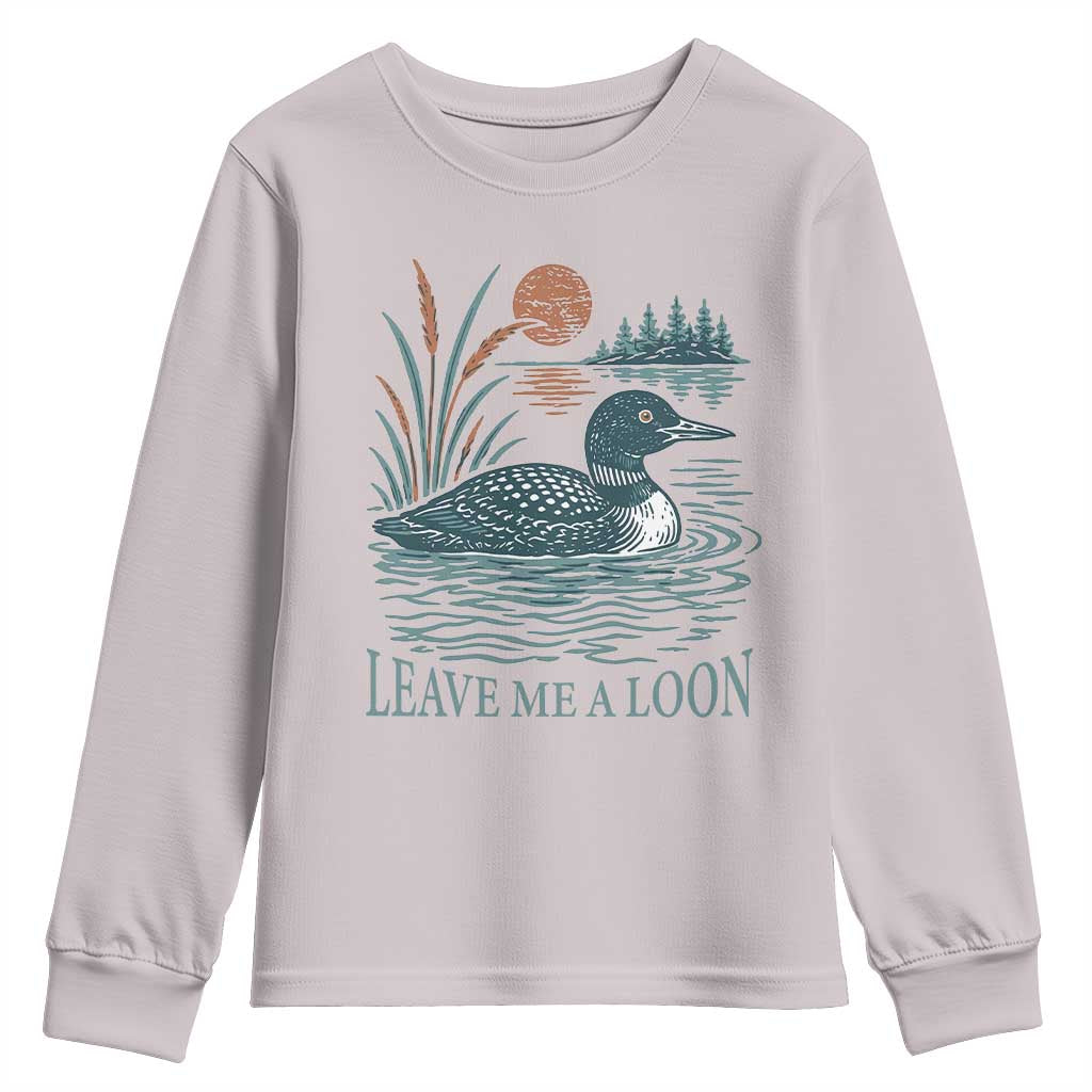 Leave Me A Loon Vintage Lake Bird Youth Sweatshirt Funny Loon Pun Nature Bird Lovers