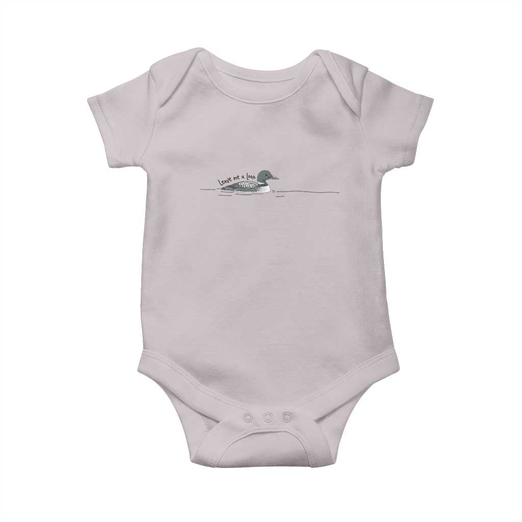 Funny Leave Me A Loon Nature Bird Lovers Baby Onesie