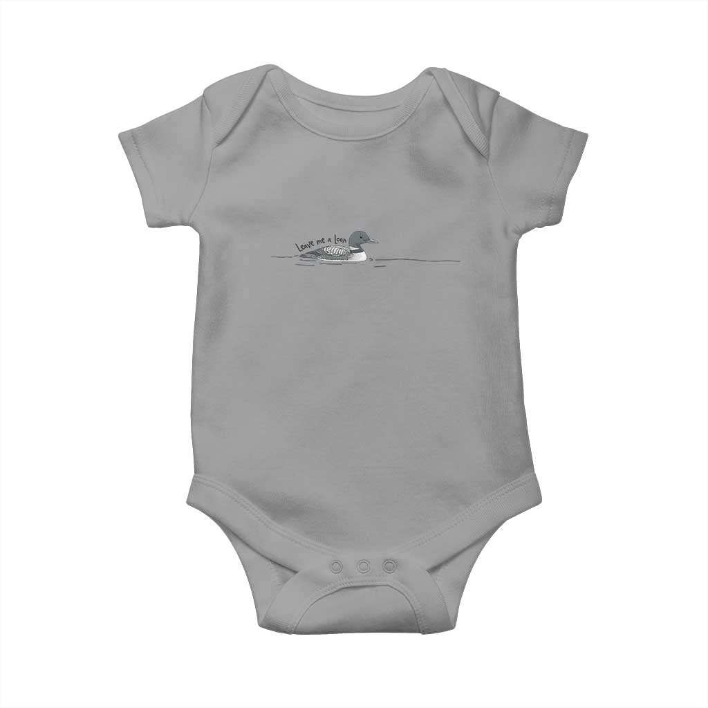 Funny Leave Me A Loon Nature Bird Lovers Baby Onesie