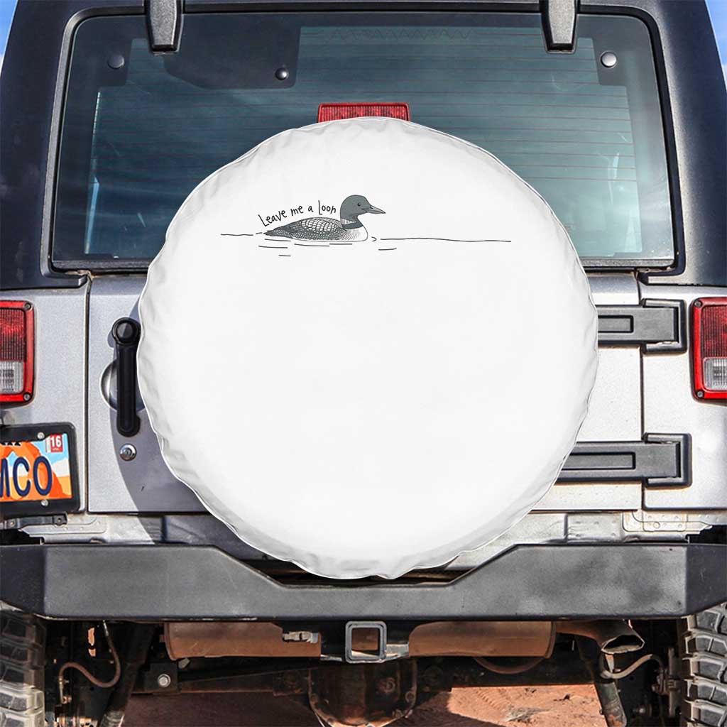 Funny Leave Me A Loon Nature Bird Lovers Spare Tire Cover