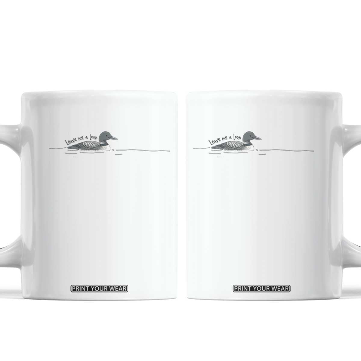 Funny Leave Me A Loon Nature Bird Lovers Coffee Mug