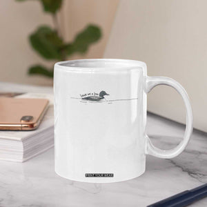 Funny Leave Me A Loon Nature Bird Lovers Coffee Mug