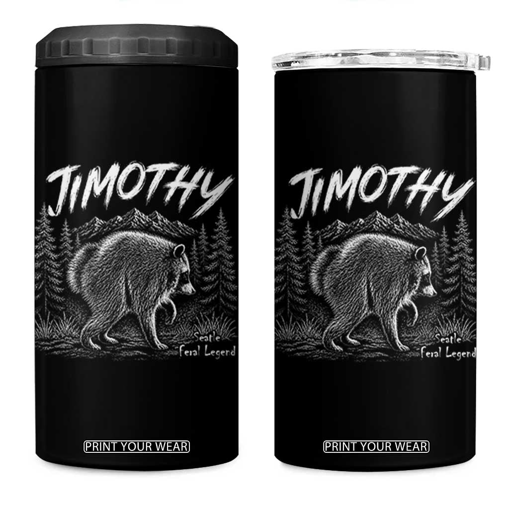 Jimothy Raccoon Seattle Feral Legend Meme 4 in 1 Can Cooler Tumbler Cute Trash Panda Viral Animal Lover Gift