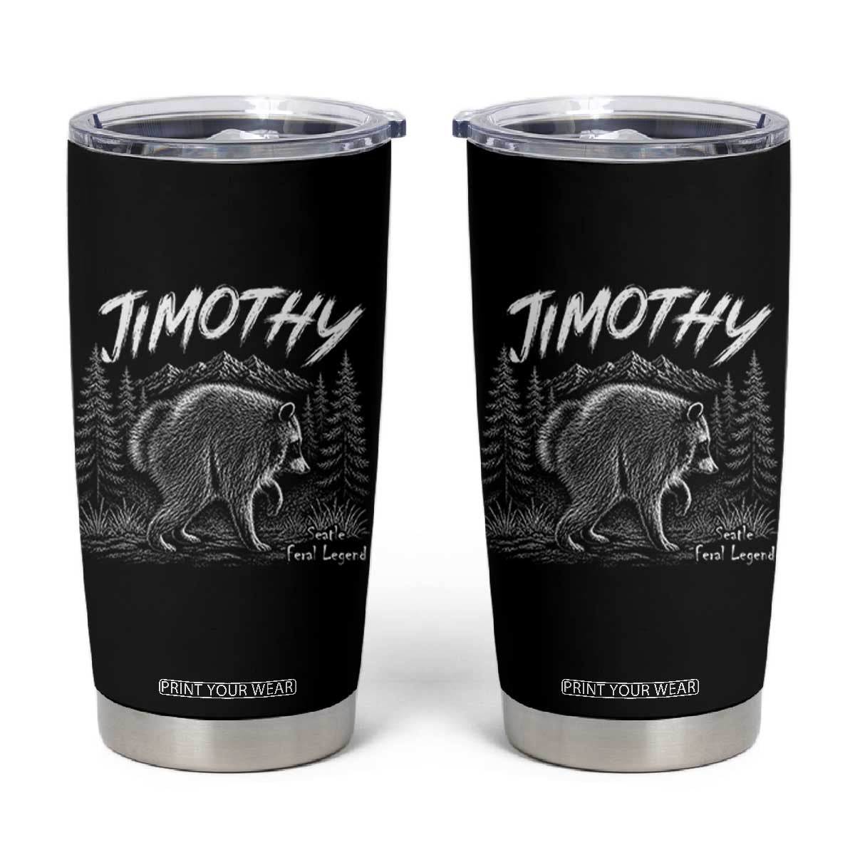 Jimothy Raccoon Seattle Feral Legend Meme Tumbler Cup Cute Trash Panda Viral Animal Lover Gift TS14 Black Print Your Wear