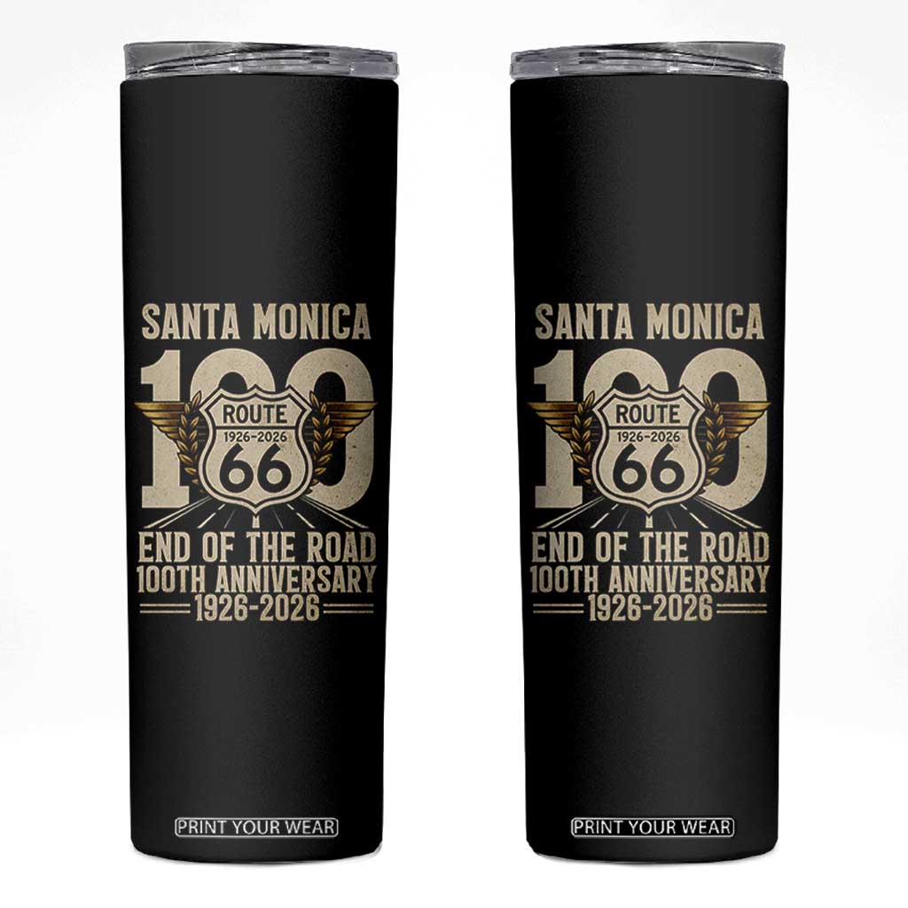 Route Highway 66 100 Year Centennial Anniversary Souvenir Skinny Tumbler Santa Monica End of the Road TS14 Black Print Your Wear