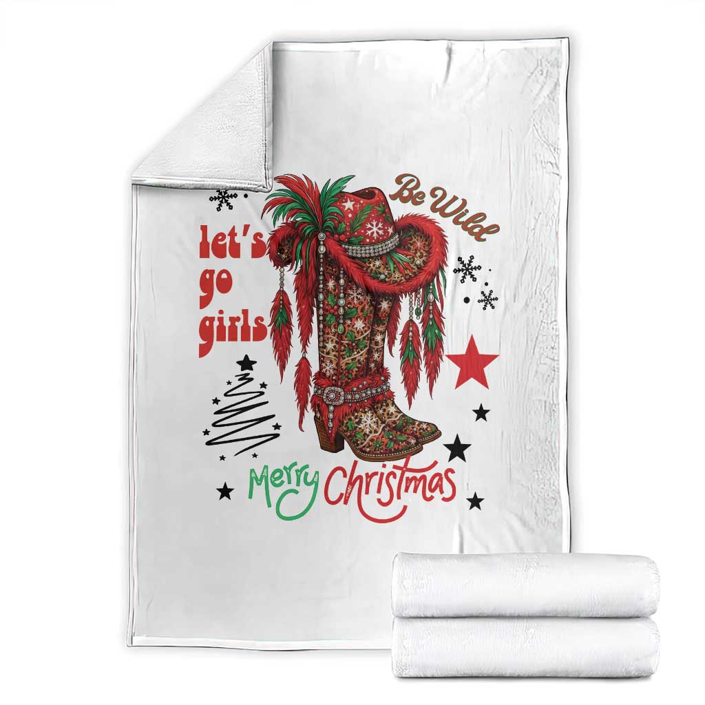 Let Us Go Girls Throw Blanket Christmas Cowgirl Boots TS14 White Print Your Wear