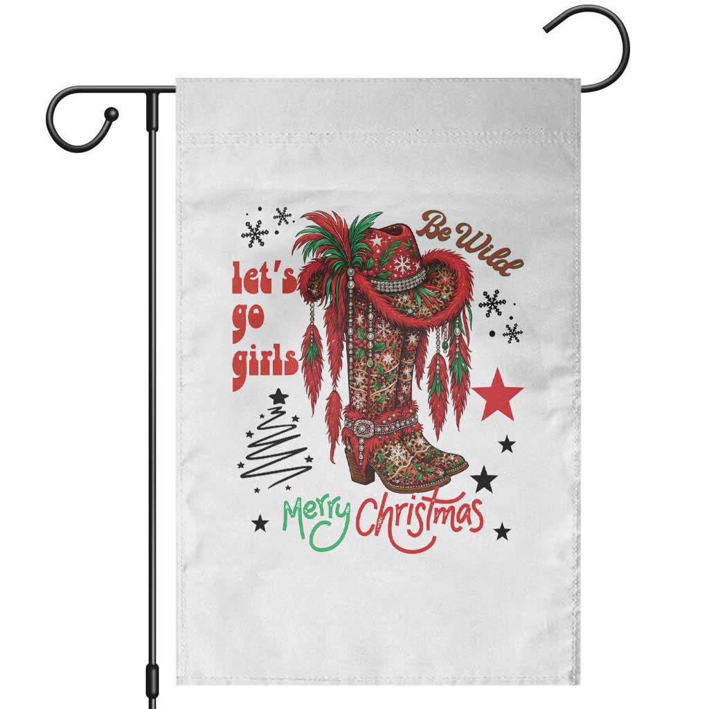 Let Us Go Girls Garden Flag Christmas Cowgirl Boots TS14 White Print Your Wear