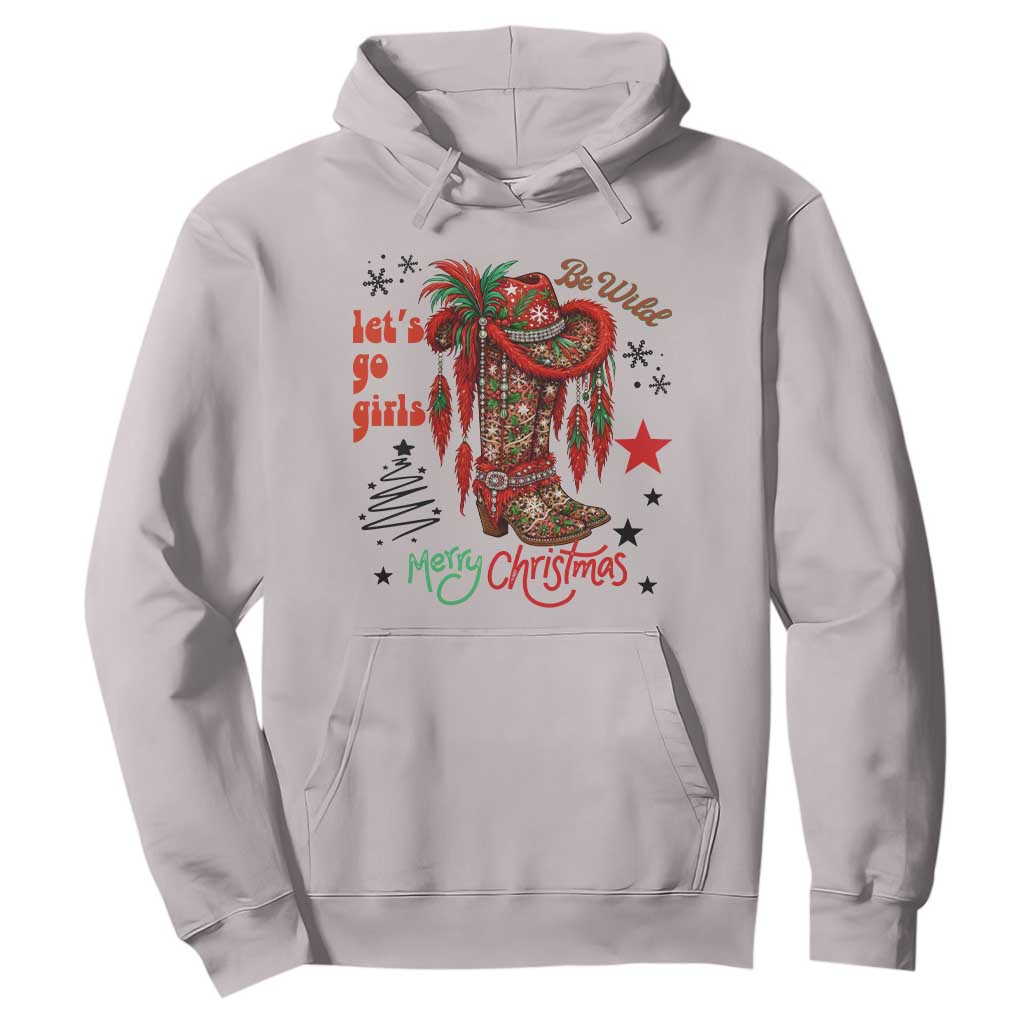Let Us Go Girls Hoodie Christmas Cowgirl Boots TS14 Ice Gray Print Your Wear