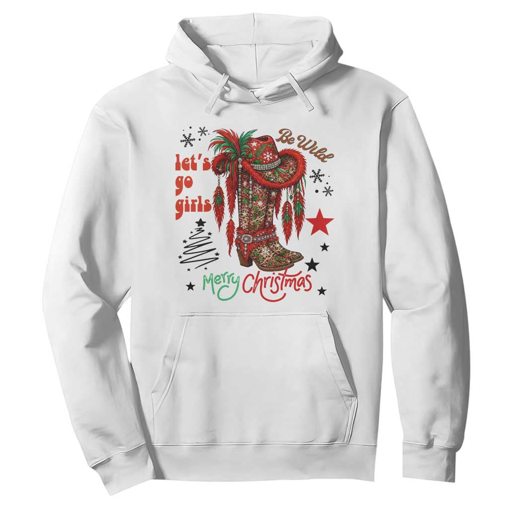 Let Us Go Girls Hoodie Christmas Cowgirl Boots TS14 White Print Your Wear