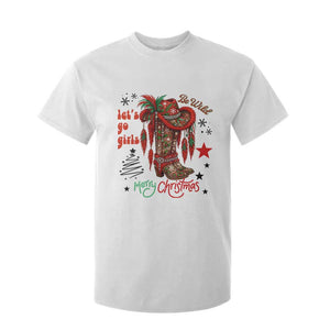 Let Us Go Girls T Shirt For Kid Christmas Cowgirl Boots TS14 White Print Your Wear
