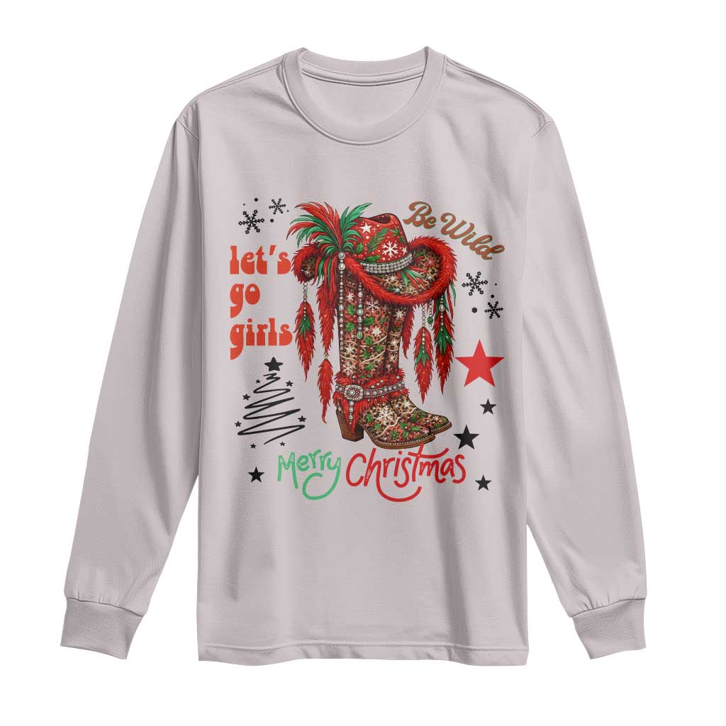 Let Us Go Girls Long Sleeve Shirt Christmas Cowgirl Boots TS14 Ice Gray Print Your Wear