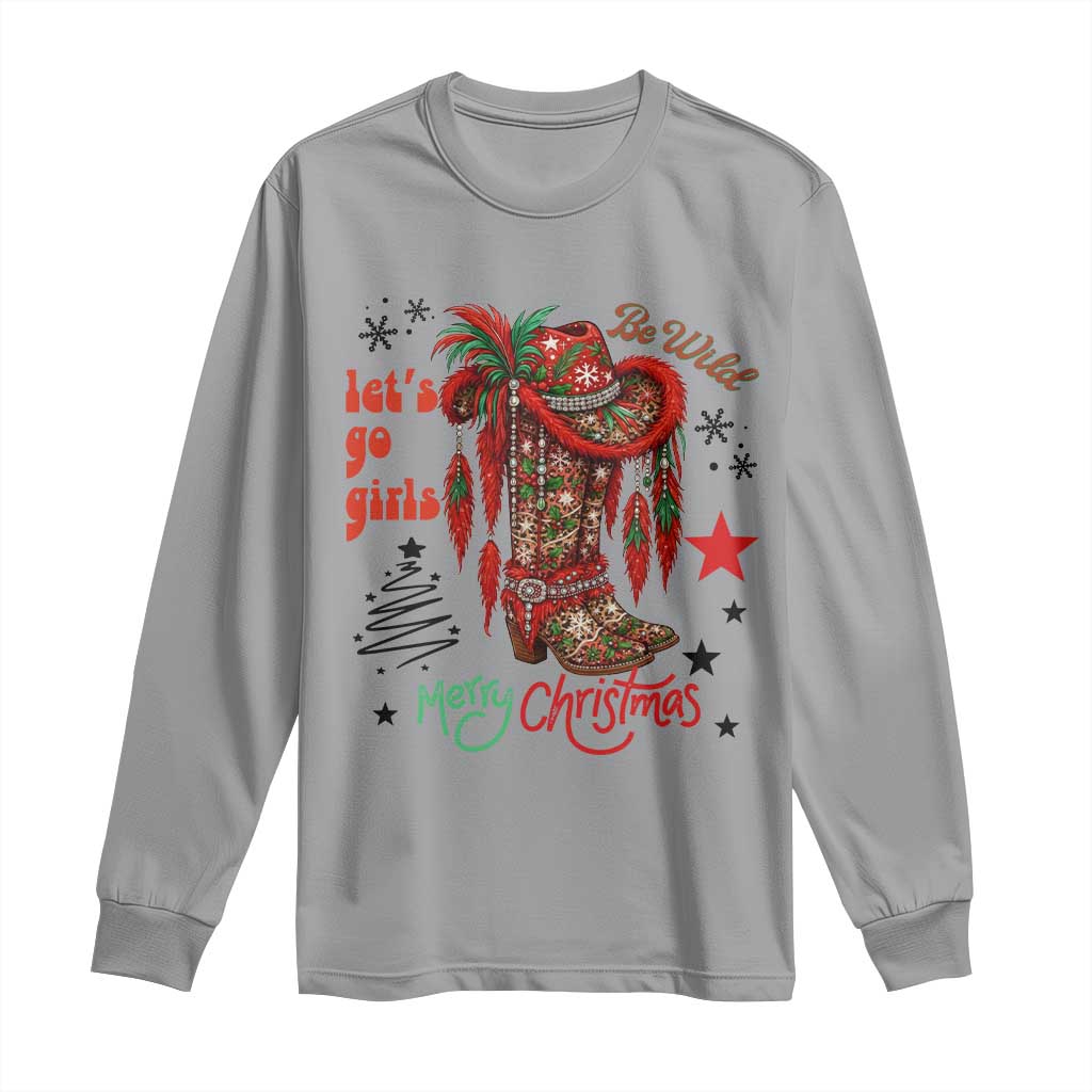 Let Us Go Girls Long Sleeve Shirt Christmas Cowgirl Boots TS14 Sport Gray Print Your Wear