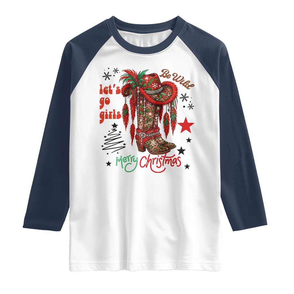 Let Us Go Girls Raglan Shirt Christmas Cowgirl Boots TS14 White Navy Print Your Wear