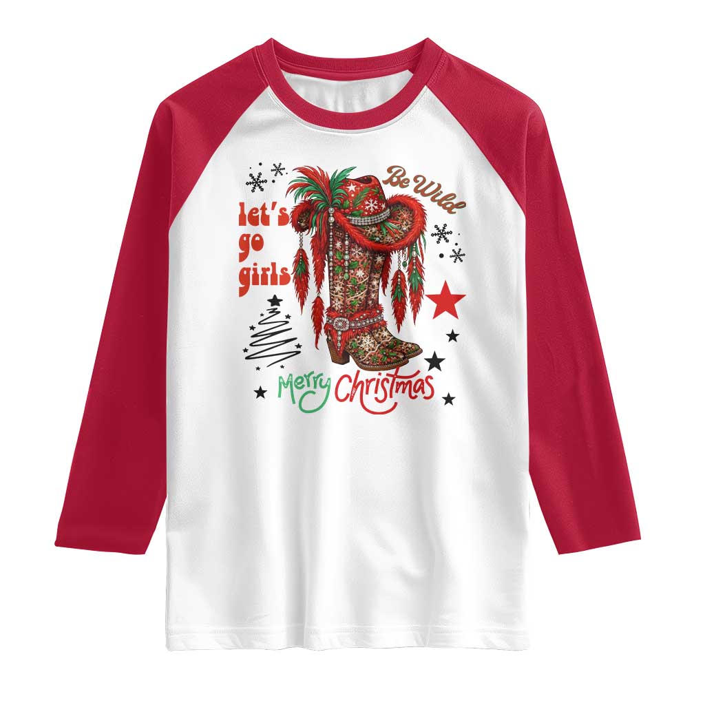 Let Us Go Girls Raglan Shirt Christmas Cowgirl Boots TS14 White Red Print Your Wear