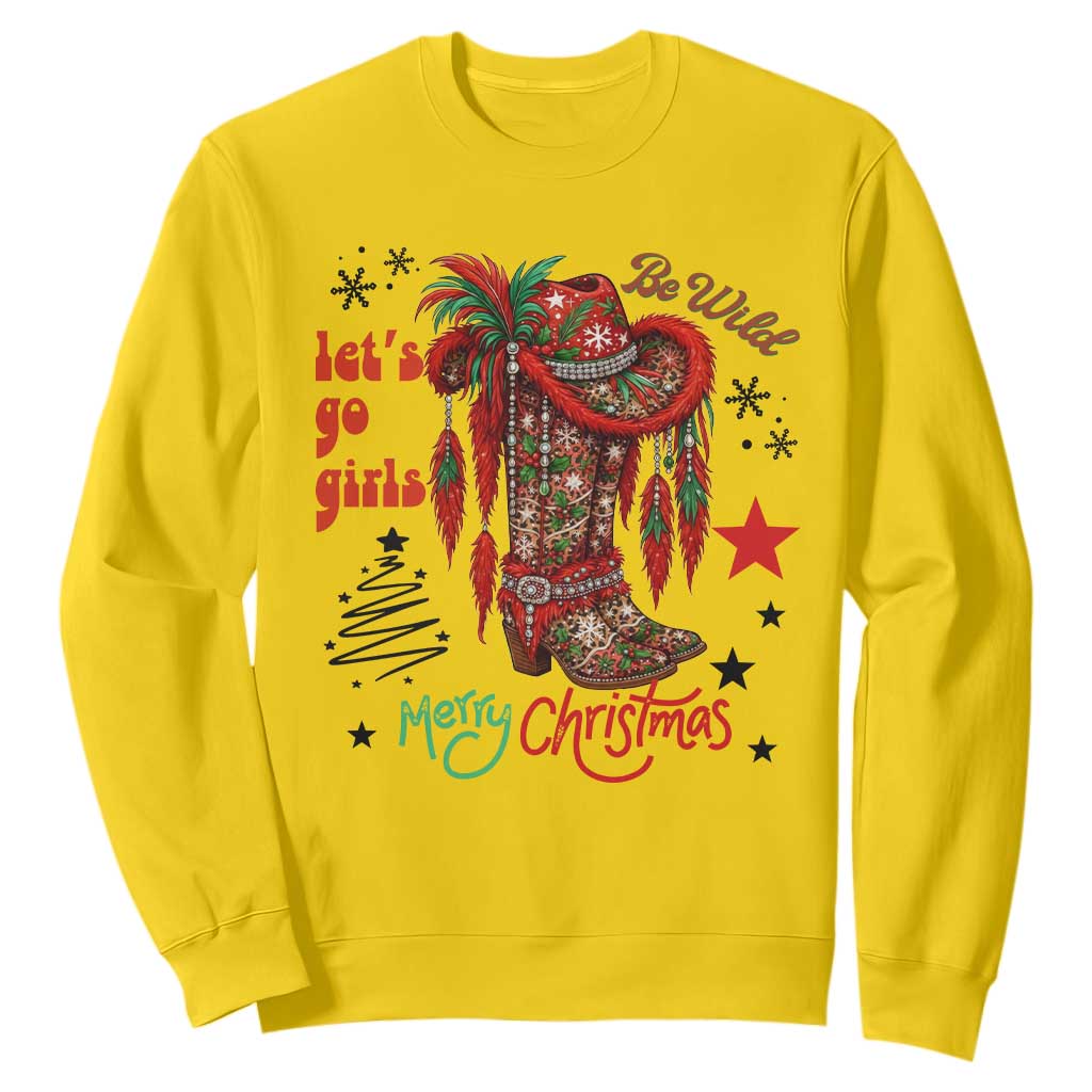 Let Us Go Girls Sweatshirt Christmas Cowgirl Boots TS14 Daisy Print Your Wear
